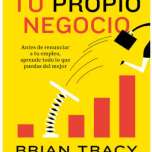 EMPRENDE TU PROPIO NEGOCIO – DEJA DE SOÑAR Y HAZLO REALIDAD