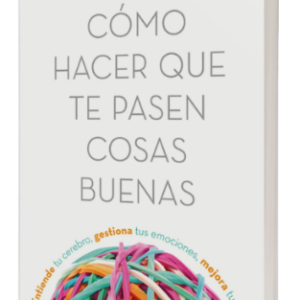 CÓMO HACER QUE TE PASEN COSAS BUENAS – TRANSFORMA TU MENTE Y TU VIDA 📖✨🧠